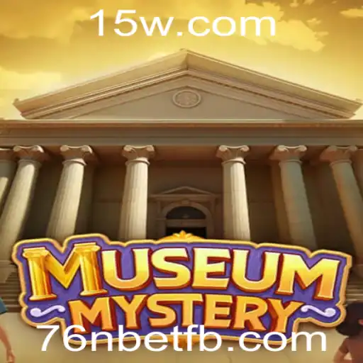 Descubra MuseumMystery: O Enigma do Museu e o Fascinante Mundo de 76n Bet