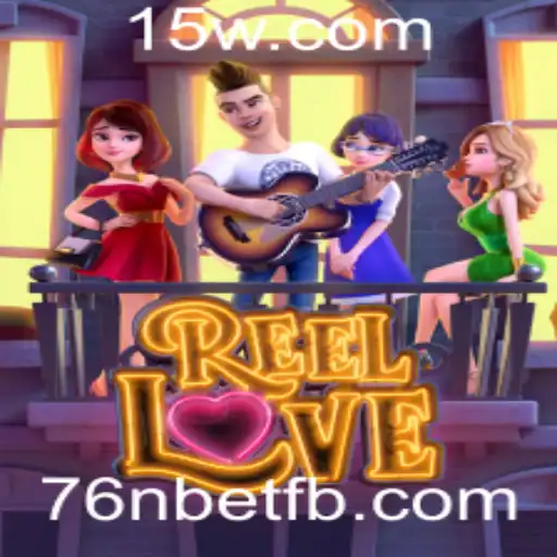 Explorando o Fascinante Mundo do Jogo ReelLove e a Emoção da Aposta 76n